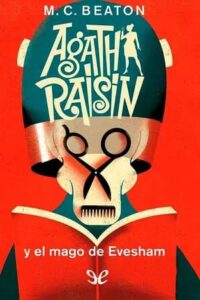 agatha raisin y el mago de evesham detective agatha raisin 8
