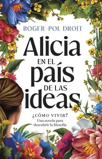 Alicia en el país de las ideas: ¿Cómo vivir?