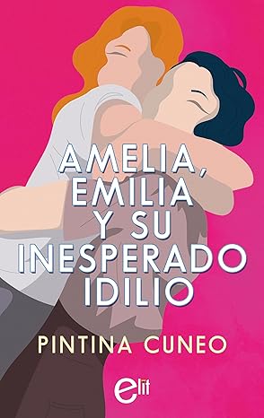 Amelia, Emilia y su inesperado idilio