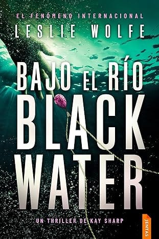 Bajo el río Blackwater (Kay Sharp 2)