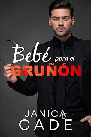 Bebé para el gruñón (El legado de Blake 4)