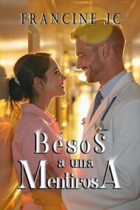 besos a una mentirosa besos y mas besos