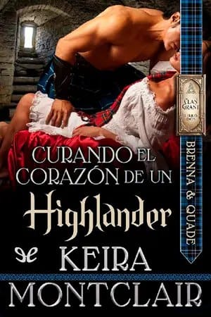 Curando el corazón de un highlander (El clan Grant #2)