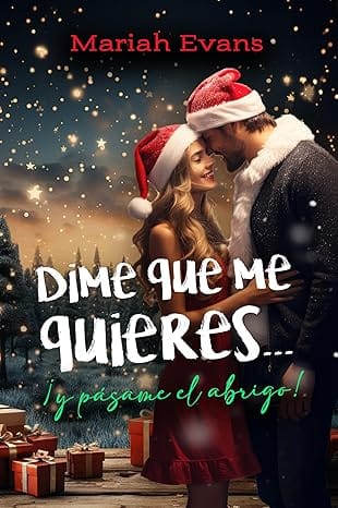 Dime que me quieres… ¡Y pásame el abrigo!