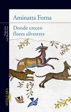 Donde crecen flores silvestres – Aminatta Forna
