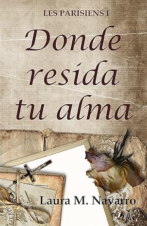 Donde resida tu alma (Les parisiens 1)