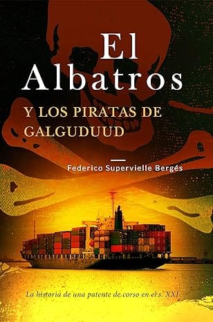 El Albatros y los piratas de Galguduud (El Albatros 1)