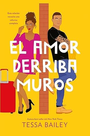 El amor derriba muros (Las reformas del amor 2)