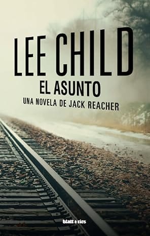 El asunto (Jack Reacher 16)