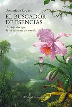 El buscador de esencias – Dominique Roques