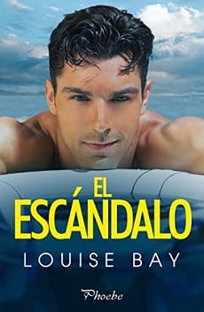 El escándalo – Louise Bay [ePub Gratis]