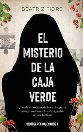 El misterio de la caja verde (Bilogía Reencuentros 1)