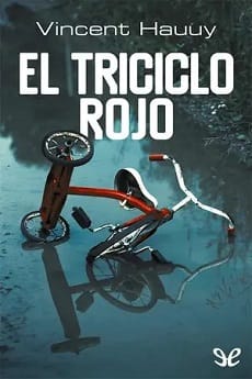 El triciclo rojo – Vincent Hauuy