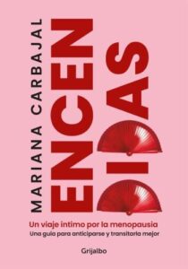 encendidas un viaje intimo por la menopausia