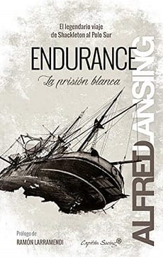 Endurance. La prisión blanca – Alfred Lansing