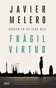 fragil virtud basado en un caso real