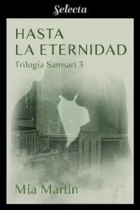 hasta la eternidad trilogia samsari 3