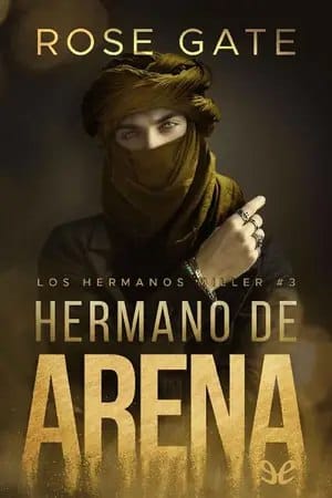 Hermano de arena (Los hermanos Miller #3)