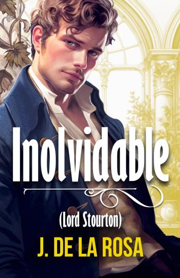 Inolvidable (Lord Stourton) (Caballeros Disolutos 5)