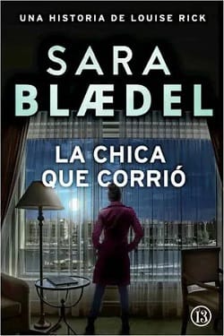 La chica que corrió (Louise Rick #5) – Sara Blædel