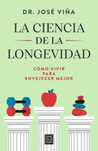 la ciencia de la longevidad como vivir para envejecer mejor
