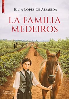 La familia Medeiros – Júlia Lopes de Almeida
