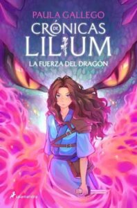 la fuerza del dragon cronicas de lilium 1