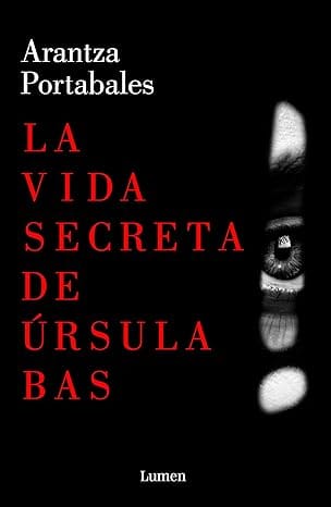 La vida secreta de Úrsula Bas (Inspectores Abad y Barroso 2)