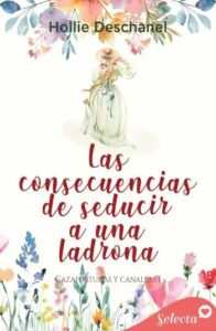 las consecuencias de seducir a una ladrona cazafortunas y canallas 1