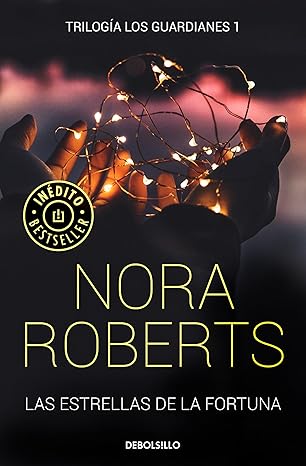 Las estrellas de la fortuna (Guardians #1) – Nora Roberts