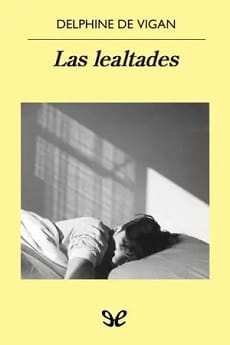 Las lealtades – Delphine de Vigan