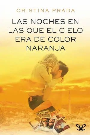 Las noches en las que el cielo era de color naranja | Cristina Prada [eBook Gratis]