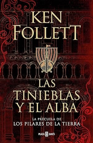 Las tinieblas y el alba (Los pilares de la Tierra 0)