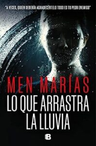 lo que arrastra la lluvia men marias