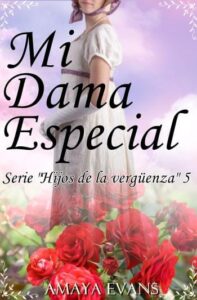 mi dama especial hijos de la verguenza 5