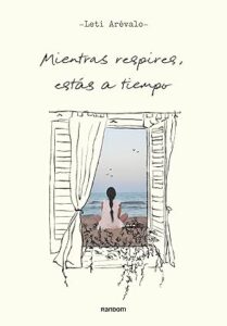 mientras respires estas a tiempo