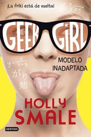 Modelo inadaptada (Geek Girl #2)