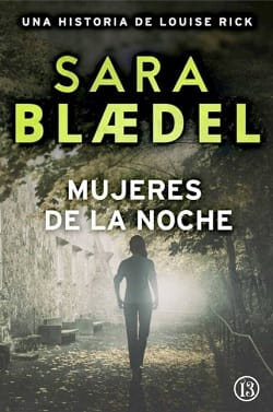 Mujeres de la noche (Louise Rick #4) – Sara Blædel