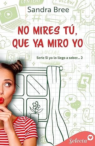 No mires tú, que ya miro yo (Si yo lo llego a saber… 2)