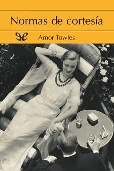 Normas de cortesía – Amor Towles