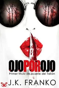 Ojo por ojo (Talión 1) – J.K. Franko