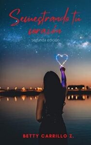 secuestrando tu corazon betty carrillo z