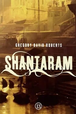 Shantaram – Gregory David Roberts