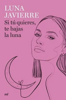 Si tú quieres, te bajas la luna – Luna Javierre