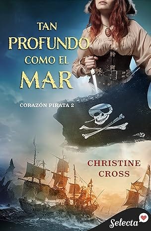 Tan profundo como el mar (Corazón Pirata 2)